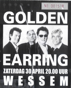 Golden Earring show ticket#1518 April 30 2005 Wessem - Feesttent